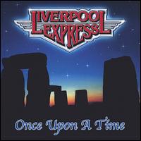 Liverpool Express - Once Upon a Time lyrics