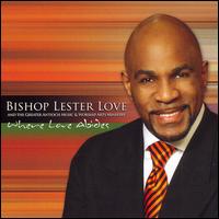 Bishop Lester Love - Where Love Abides lyrics