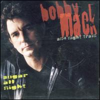 Bobby Mack - Sugar All Night lyrics