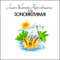 Sonora Miami - Juan Vicente Zambrano lyrics