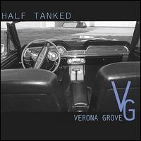 Verona Grove - Half Tanked lyrics