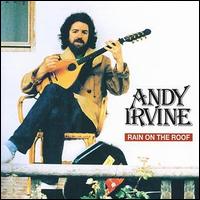 Andy Irvine - Rain on the Roof lyrics