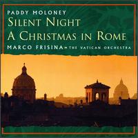 Paddy Moloney - Silent Night: A Christmas in Rome lyrics