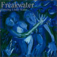 Freakwater - Dancing Under Water lyrics