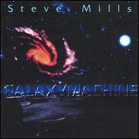 Steve Mills - Galaxymachine lyrics