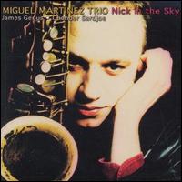 Miguel Martinez - Nick in the Sky lyrics