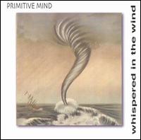 Primitive Mind - Whispered in the Wind lyrics