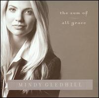 Mindy Gledhill - The Sum of All Grace lyrics