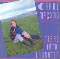 Carol McComb - Tears into Laughter lyrics