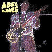 Abel Ames - Abel Ames lyrics