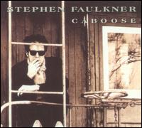 Stephen Faulkner - Caboose lyrics