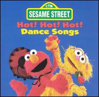 Sesame Street - Hot Hot Hot Dance Songs lyrics