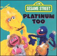 Sesame Street - Sesame Street: Platinum Too lyrics