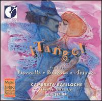 Camerata Bariloche - Tango!: Music by Piazzolla, Bragato, Arizaga lyrics