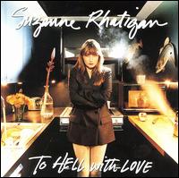 Suzanne Rhatigan - To Hell with Love lyrics