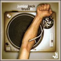 Junior Jack - Trust It lyrics