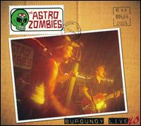 Astro Zombies - Burgundy Livers lyrics