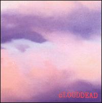 cLOUDDEAD - cLOUDDEAD lyrics