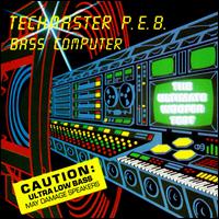 Techmaster P.E.B. - Bass Computer lyrics