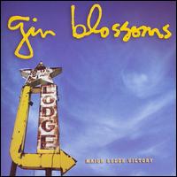 Gin Blossoms - Major Lodge Victory lyrics