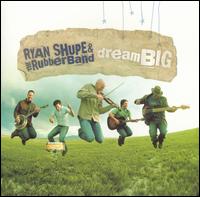 Ryan Shupe - Dream Big lyrics