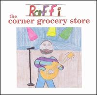 Raffi - Corner Grocery Store and Other Singable Songs lyrics