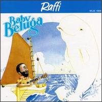 Raffi - Baby Beluga lyrics