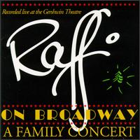 Raffi - Raffi on Broadway: A Family Concert [Compact ... [live] lyrics