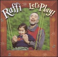 Raffi - Let's Play! lyrics