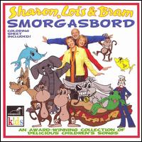 Sharon, Lois & Bram - Smorgasbord lyrics