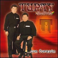 Tupay - Bolivia ...Con Corazn lyrics