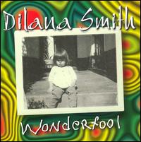 Dilana Smith - Wonderfool lyrics