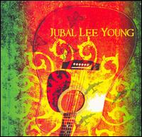 Jubal Lee Young - Jubal Lee Young lyrics