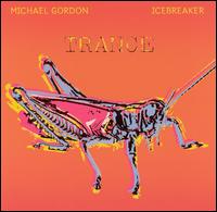 Michael Gordon - Trance [2005] lyrics