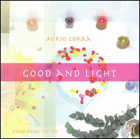 Aurio Corra - Good and Light lyrics