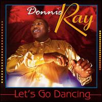 Donnie Ray - Let's Go Dancing lyrics