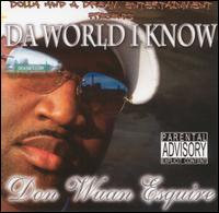 Don Wuan Esquire - Da World I Know lyrics