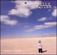 Billy Squier - Happy Blue lyrics