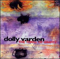 Dolly Varden - Thrill of Gravity lyrics