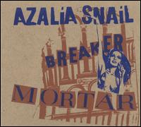 Azalia Snail - Breaker Mortar lyrics