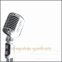 Dragstrip Syndicate - Dragstrip Syndicate lyrics