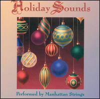 The Manhattan Strings - Holiday Sounds lyrics