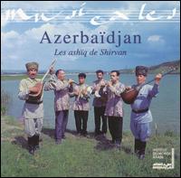 Les Ashiq de Shirvan - Bardes D' Azerbaidjan lyrics