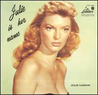 Julie London - Julie Is Her Name, Vol. 1 lyrics