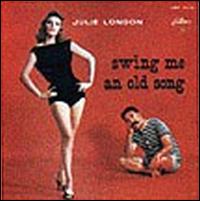 Julie London - Swing Me an Old Song lyrics