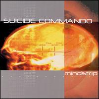 Suicide Commando - Mind Strip lyrics