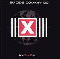 Suicide Commando - Axis of Evil lyrics